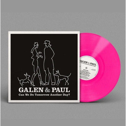Can We Do Tomorrow Another Day?: (Limited Pink Edition)  - Galen & Paul [Colour Vinyl]
