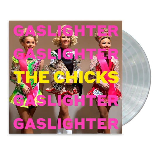 Gaslighter - Dixie Chicks [Colour Vinyl]