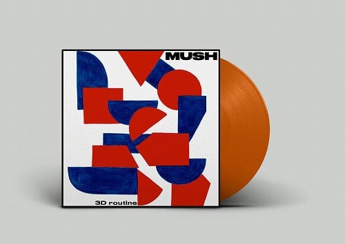 3D Routine: - Mush [Colour Vinyl]