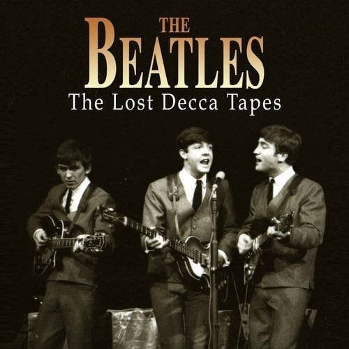 The Lost Decca Tapes: - The Beatles [VINYL]