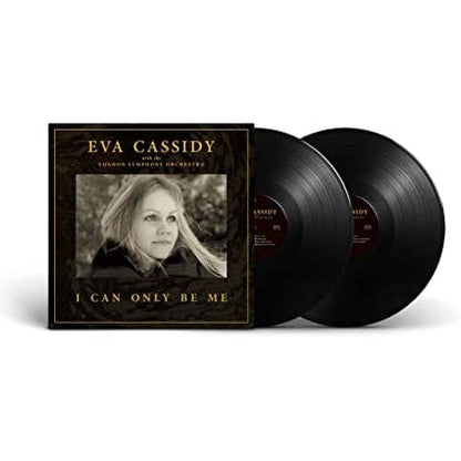 I Can Only Be Me:   - Eva Cassidy with the London Symphony Orchestra [VINYL Deluxe Edition]