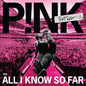 ALL I KNOW SO FAR SETLIST - P!nk [VINYL]