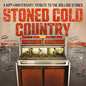 Stoned Cold Country: A 60th Anniversary Tribute Album to the Rolling Stones - Various Artists [VINYL]