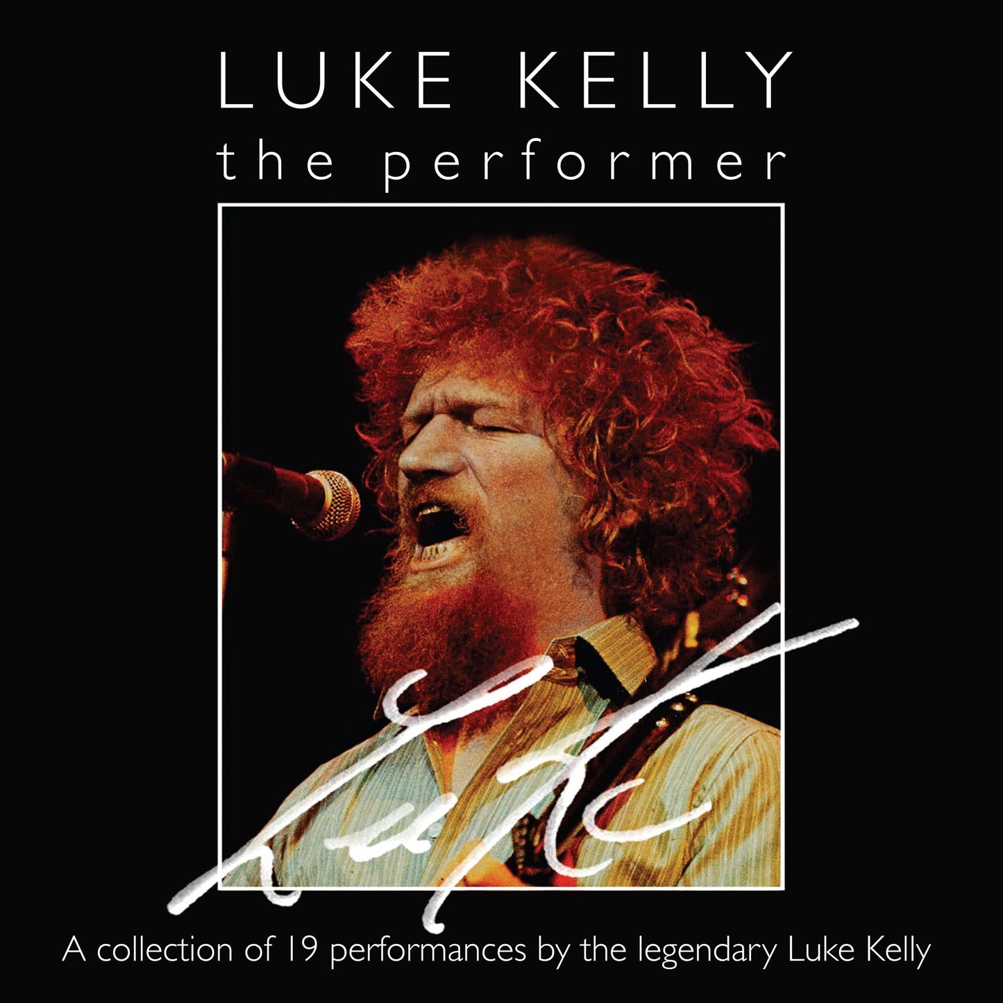 The Performer: - Luke Kelly [VINYL]