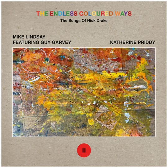 The Endless Coloured Ways: The Songs of Nick Drake - Mike Lindsay feat. Guy Garvey/Katherine Priddy [7" VINYL]
