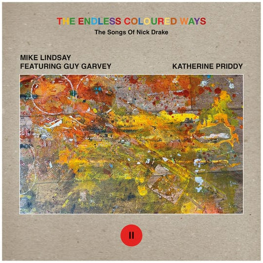 The Endless Coloured Ways: The Songs of Nick Drake - Mike Lindsay feat. Guy Garvey/Katherine Priddy [7" VINYL]