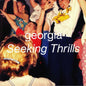 Seeking Thrills - Georgia [VINYL]