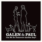 Can We Do Tomorrow Another Day? - Galen & Paul [VINYL]