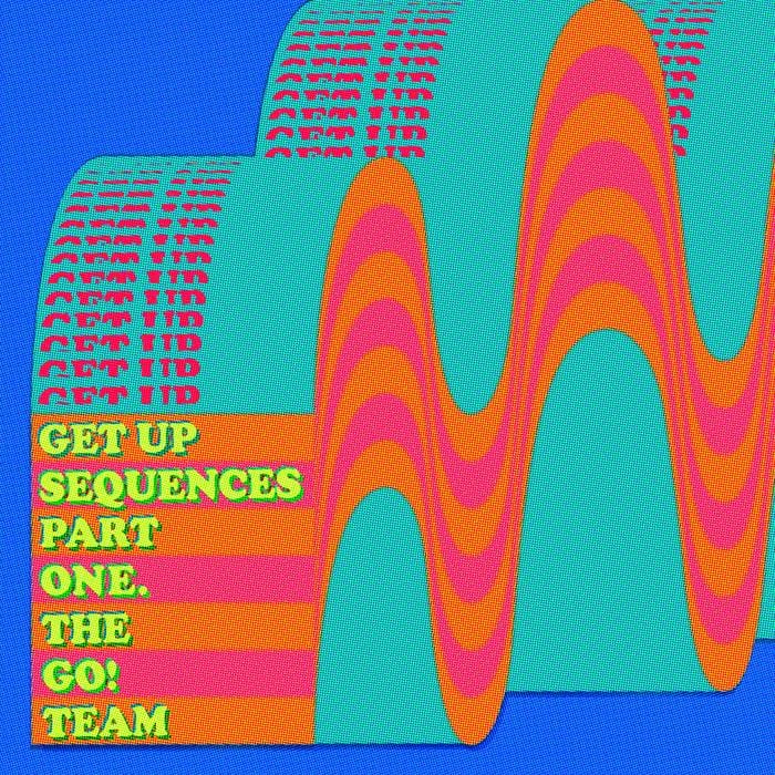 Get Up Sequences Part One (Turquoise Edition) - The Go! Team [Colour Vinyl]