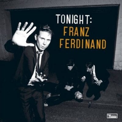 Tonight: Franz Ferdinand - Franz Ferdinand [VINYL]
