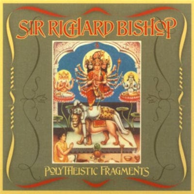 Polytheistic Fragments - Sir Richard Bishop [VINYL]