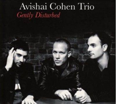 Gently Disturbed - Avishai Cohen Trio [VINYL]
