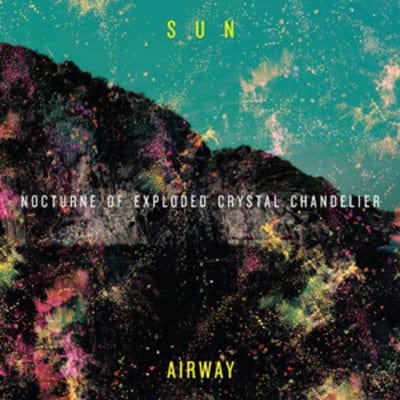 Nocturne of Crystal Exploded Chandelier - Sun Airway [VINYL]