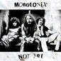 Not Yet - Monotonix [VINYL]