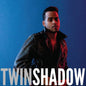 Confess - Twin Shadow [VINYL]