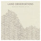 Roman Roads IV-XI - Land Observations [VINYL]
