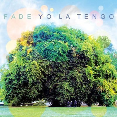 Fade - Yo La Tengo [VINYL]
