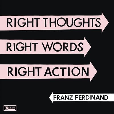 Right Thoughts, Right Words, Right Action - Franz Ferdinand [VINYL]