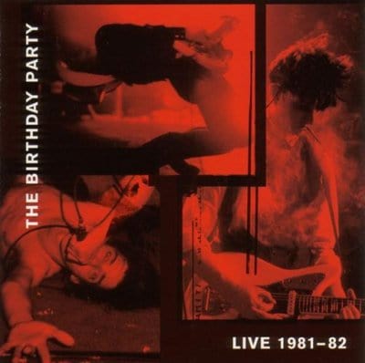 Live 1981-82 - The Birthday Party [VINYL]