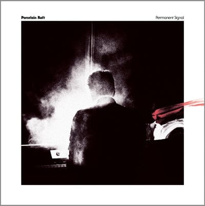Permanent Signal - Porcelain Raft [VINYL]