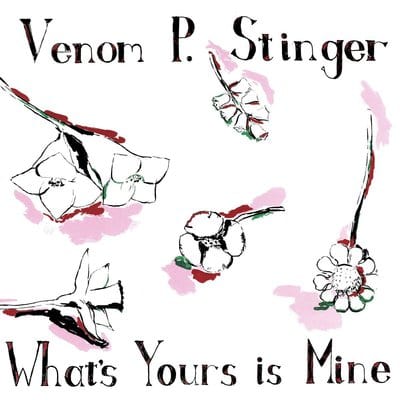 What's Yours Is Mine - Venom P. Stinger [VINYL]