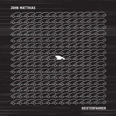 Geisterfahrer - John Matthias [VINYL]