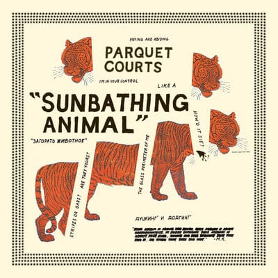 Sunbathing Animal - Parquet Courts [VINYL]