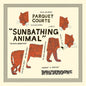 Sunbathing Animal - Parquet Courts [VINYL]