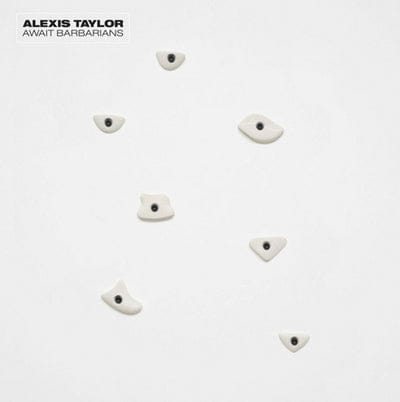 Await Barbarians - Alexis Taylor [VINYL]