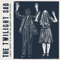 Nobody Wants to Be Here and Nobody Wants to Leave - The Twilight Sad [VINYL]