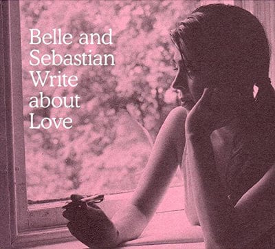 Belle and Sebastian Write About Love - Belle and Sebastian [VINYL]