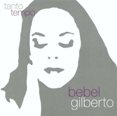Tanto Tempo - Bebel Gilberto [VINYL]