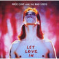 Let Love In - Nick Cave and the Bad Seeds [VINYL]