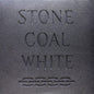 Stone Coal White - Stone Coal White [VINYL]