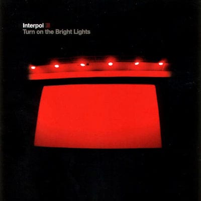 Turn On the Bright Lights - Interpol [VINYL]