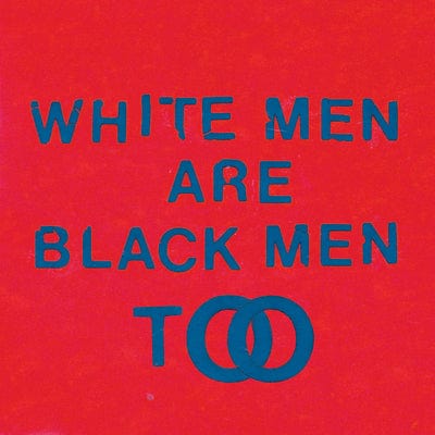 White Men Are Black Men Too - Young Fathers [VINYL]