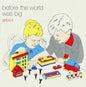 Before the World Was Big - Girlpool [VINYL]