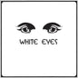 White Eyes - White Eyes [VINYL]