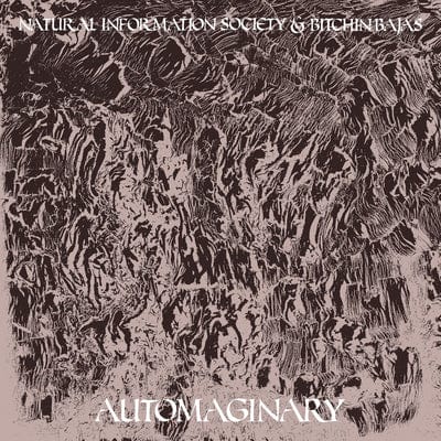 Automaginary - Natural Information Society & Bitchin Bajas [VINYL]