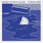 Timeline - Mild High Club [VINYL]