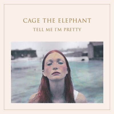 Tell Me I'm Pretty - Cage the Elephant [VINYL]