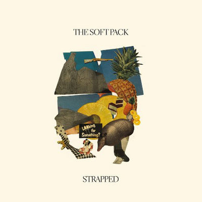 Strapped - The Soft Pack [VINYL Limited Edition]