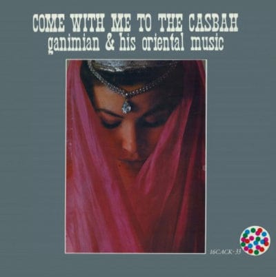 Come With Me to the Casbah:   - Ganimian & His Oriental Music [VINYL]