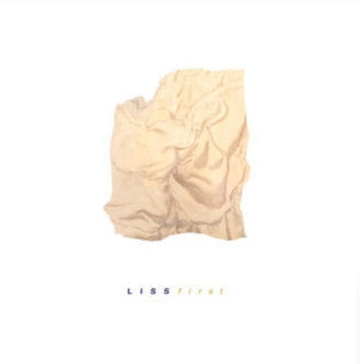 First:   - Liss [VINYL]