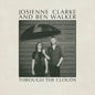 Through the Clouds:   - Josienne Clarke & Ben Walker [VINYL]