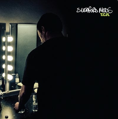 T.C.R.:   - Sleaford Mods [VINYL]