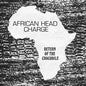 Return of the Crocodile:   - African Head Charge [VINYL]