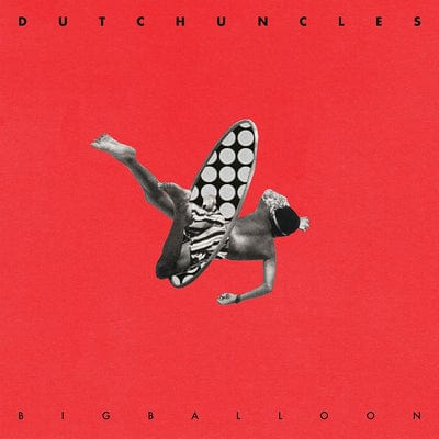 Big Balloon:   - Dutch Uncles [VINYL]