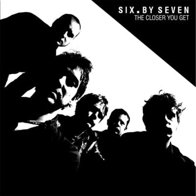 The Closer You Get + Peel Sessions:   - Six By Seven [VINYL]
