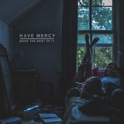 Make the Best of It:   - Have Mercy [VINYL]